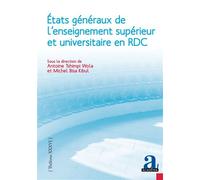 États généraux de l’enseignement supérieur et universitaire en RDC Rapport général et socioanthropologie des coulisses, résistances et perspectives de la réforme en République démocratique du Congo -