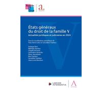 États généraux du droit de la famille V: Actualités juridiques et judiciaires en 2024