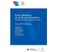 États généraux du droit de la famille V: Actualités juridiques et judiciaires en 2024