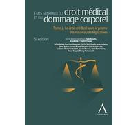 États généraux du droit médical et du dommage corporel - Tome 2: Le droit médical sous le prisme des nouveautés législatives