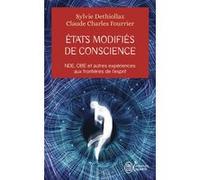 États modifiés de conscience: NDE, OBE et autres expériences aux frontières de l'esprit