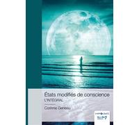 États modifiés de conscience - Corinne Geneau - Nombre 7 - relié - Essai