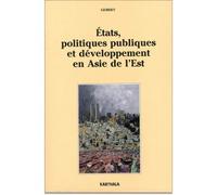 États, politiques publiques et développement en Asie de l'Est - Catherine Choquet - Karthala - broché - Livre