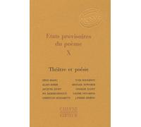 Etats Provisoires Du Poème - Tome 10, Théâtre Et Poésie