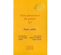 Etats Provisoires Du Poème - Tome 15, Esprit Public