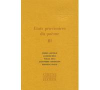Etats Provisoires Du Poème - Tome 3
