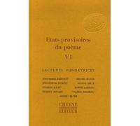 Etats Provisoires Du Poème - Tome 6, Lectures Fondatrices