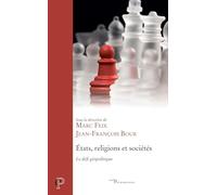 États, religions et sociétés: Le défi géopolitique
