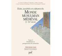 États, sociétés et cultures du Monde musulman médiéval, tome 3 : Xe - Xve siècle