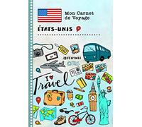Etats-Unis Carnet de Voyage: Journal de bord avec guide pour enfants. Livre de suivis des enregistrements pour l'écriture, dessiner, faire part de la gratitude. Souvenirs d'activités vacances