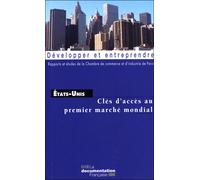 Etats-unis - Clés d'accès au premier marché mondial - Collectif - Documentation Francaise - broché - Etude