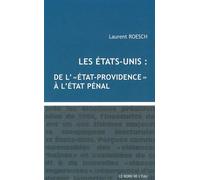 États-Unis:De l'Etat Providence a l'Etat Penal - Laurent Roesch - Le Bord De L'eau Eds - broché - Essai