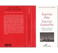 Etats-Unis D'hier, Etats-Unis D'aujourd'hui - Mélanges En L'honneur De Jean-Pierre Martin