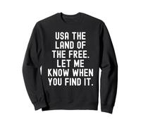 États-Unis, Le Pays de la liberté, dis-Moi Quand tu Le trouveras Sweatshirt
