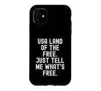 États-Unis, Le Pays de la liberté, Dites-Moi ce Qui est Gratuit Coque pour iPhone 11