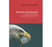 Etats-unis, le prix du pouvoir - Alejandro Castro Espin - Le Temps Des Cerises - broché - Essai