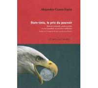 Etats-Unis, Le Prix Du Pouvoir - Sécurité Nationale, Antiterrorisme Et Crise Mondiale Au Troisième Millénaire