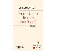 Etats-Unis : le vote confisqué: 1776-2026