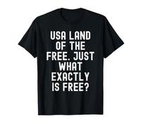États-Unis, Pays de la liberté, Qu'est-ce exactement Que la Libre Sagesse T-Shirt