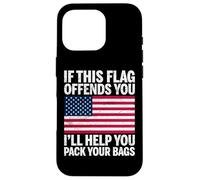 États-Unis Si ce Drapeau Vous Offense, Je Vous aiderai à Faire Vos valises Coque pour iPhone 16 Pro