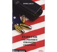 Etats-Unis : une politique étrangère criminelle