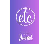 etc: Every Thought Captive Journal