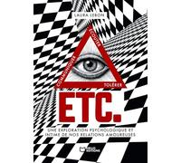 Etc. - Une exploration psychologique et intime de nos relations amoureuses