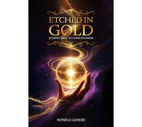 Etched in Gold: Journey back to Consciousness