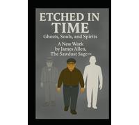 Etched in Time: Ghosts, Souls, and Spirits