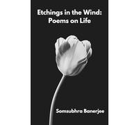 Etchings in the Wind: Poems on Life