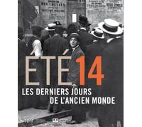 Eté 14 : les derniers jours l'ancien monde