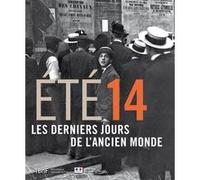 Eté 14 : les derniers jours l'ancien monde Collectif (Auteur)