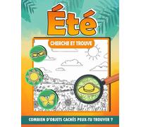 Été Cherche et Trouve: Livre De Jeux D'Activités Pour Trouver Le Trésor Des Images Cachées De L'Été, Idéal Pour Les Adultes, Cadeaux D'Anniversaire