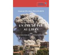Ete de feu au liban (un) - Alain Pellegrini - Economica - broché - Essai