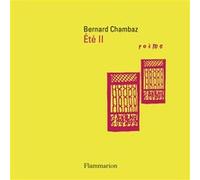 Bernard Chambaz – Été, Tome 2 : Chants 6 à 10 – Broché – Flammarion