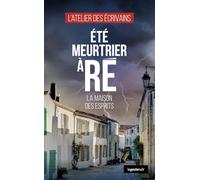 Eté Meurtrier À Ré - La Maison Des Esprits