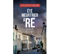 Eté Meurtrier À Ré - La Maison Des Esprits