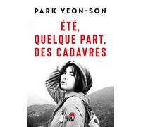 Eté, quelque part, des cadavres