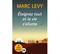 Eteignez tout et la vie s'allume Grands caractères, édition accessible pour les malvoyants - Marc Lévy - A Vue D'oeil - broché - Roman