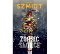 Éteindre le soleil avec les griffes du dragon - Robert J. Szmidt (Literatur, Fantasy auf Polnisch)