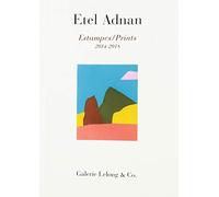 Etel Adnan - Estampes / Prints 2014-2018: catalogue raisonné des estampes