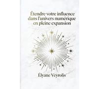 Étendre votre influence dans l’univers numérique en pleine expansion