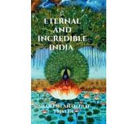 Eternal And Incredible India