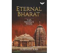 Eternal Bharat: Truth, Meaning and Beauty