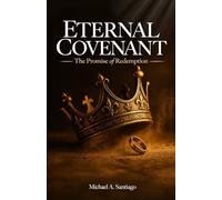 Eternal Covenant: The Promise Of Redemption