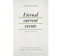 Eternal Current Events: Early Writings