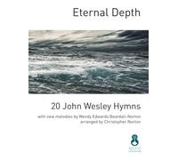 Eternal Depth 20 Wesley Hymns. Chant et Piano. Vocal Score