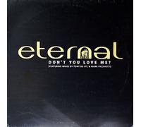Eternal - Don'T You Love Me [Vinyl Maxi-Single]