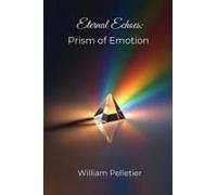 Eternal Echoes: Prism Of Emotion