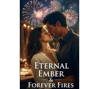 Eternal Ember & Forever Fires